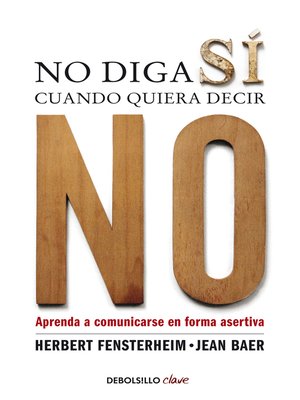 cover image of No diga sí cuando quiera decir no